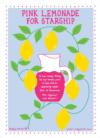 2015 - Pink Lemonade for Starship - raising $45,804